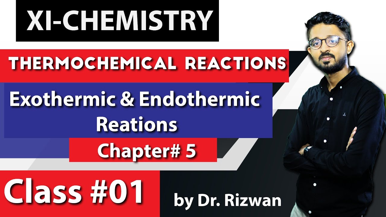 Exothermic & Endothermic Reations - Thermochemical Reactions - 11th Chemistry Ch #5 in Urdu/Hindi