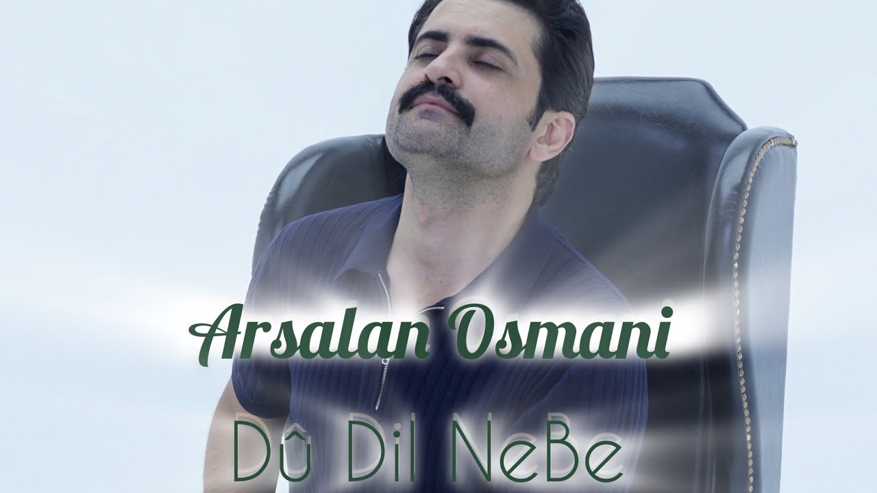 Arsalan Osmani - Dû Dil Nebe [Official Music Video] 2025