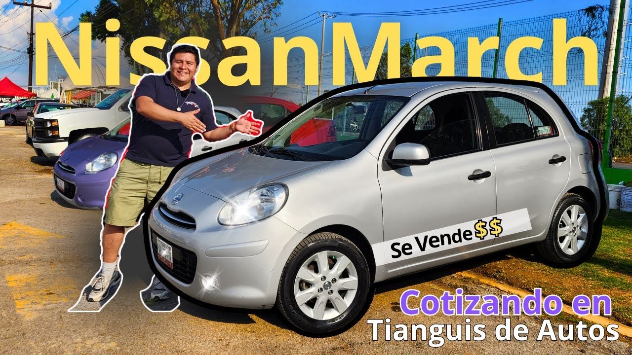 ¿Cuánto pagar por un March? Precios de Tianguis de Autos en el Ballisco. Especial March