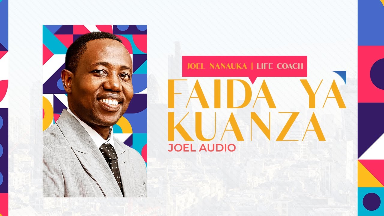 FAIDA YAA KUANZA - JOEL NANAUKA