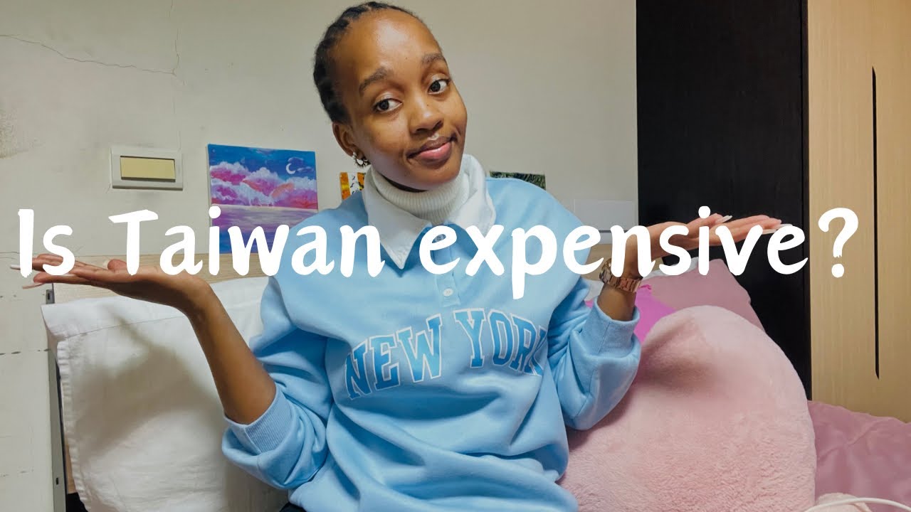 Cost of living in Taiwan| Monthly expenses| Budgeting| Eswatini Youtuber🇸🇿