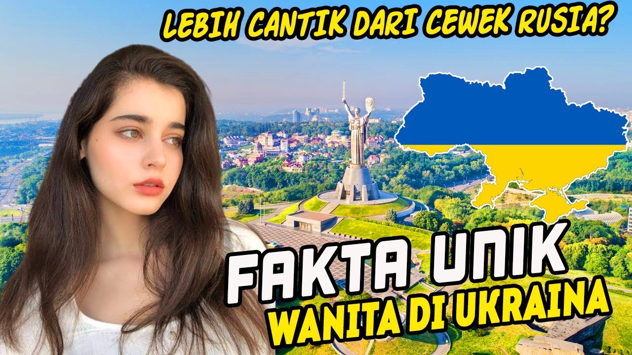 FAKTA UNIK WANITA UKRAINA - LEBIH CANTIK DARI CEWEK RUSIA?