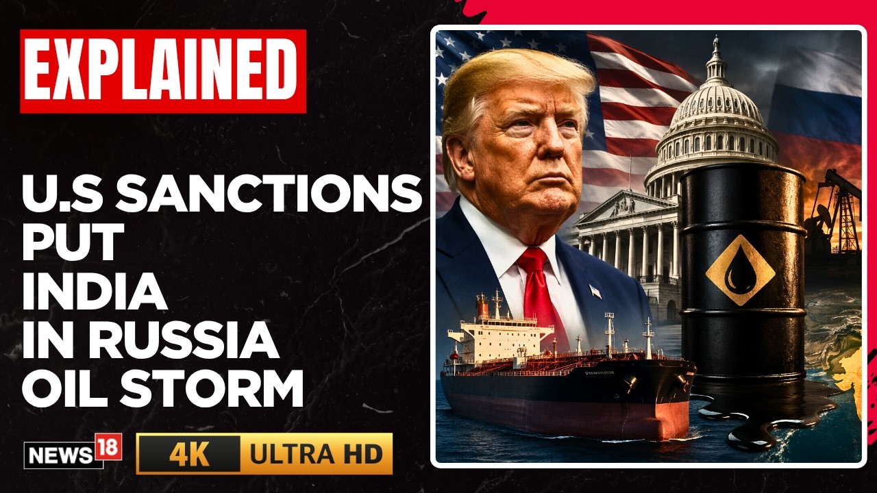 US Sanctions Bill Proposes 100% Tariffs on Russian Oil Buyers: How It Impacts India | N18G | 4K