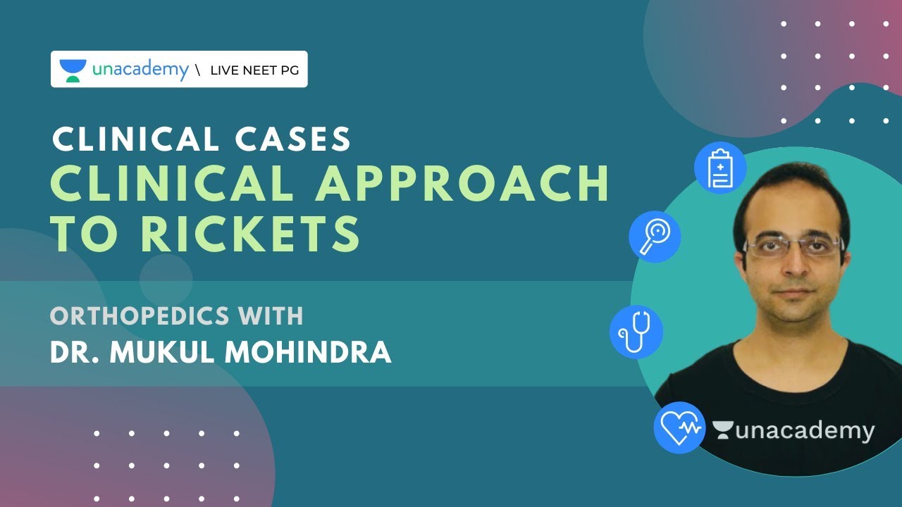 Orthopedics | Clinical approach to Rickets | Dr. Mukul Mohindra