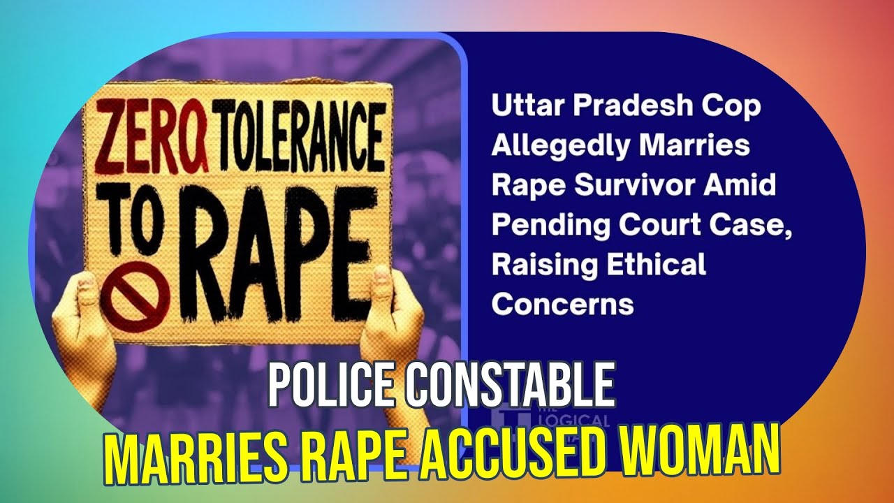 UP Police Constable Marries Rape Accused Woman Amid Pending Case: Urgent Reforms Needed