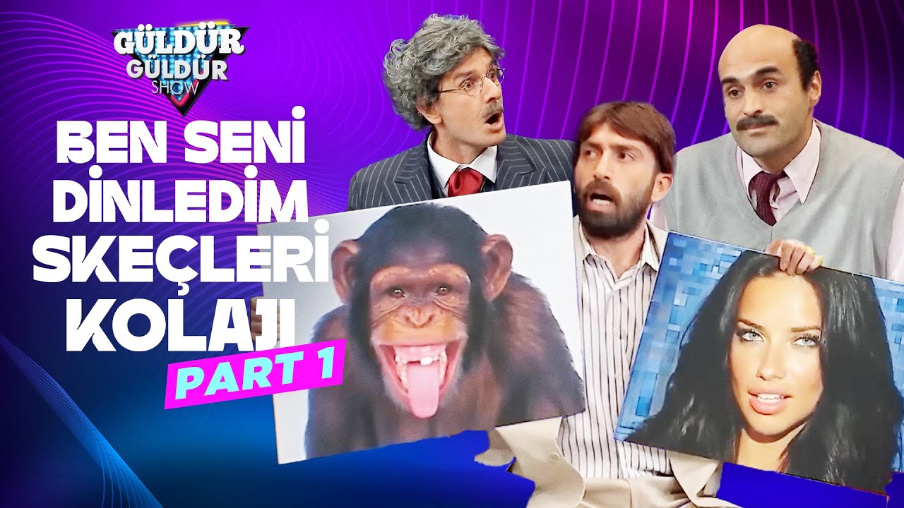 Ben Seni Dinledim Skeçleri Kolajı - Part 1 | Güldür Güldür Show