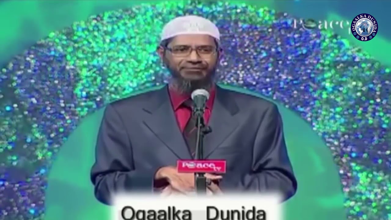 LABO QALAD IYO JAWAABTOODA   DR ZAKIR NAIK   OGAALKA DUNIDA