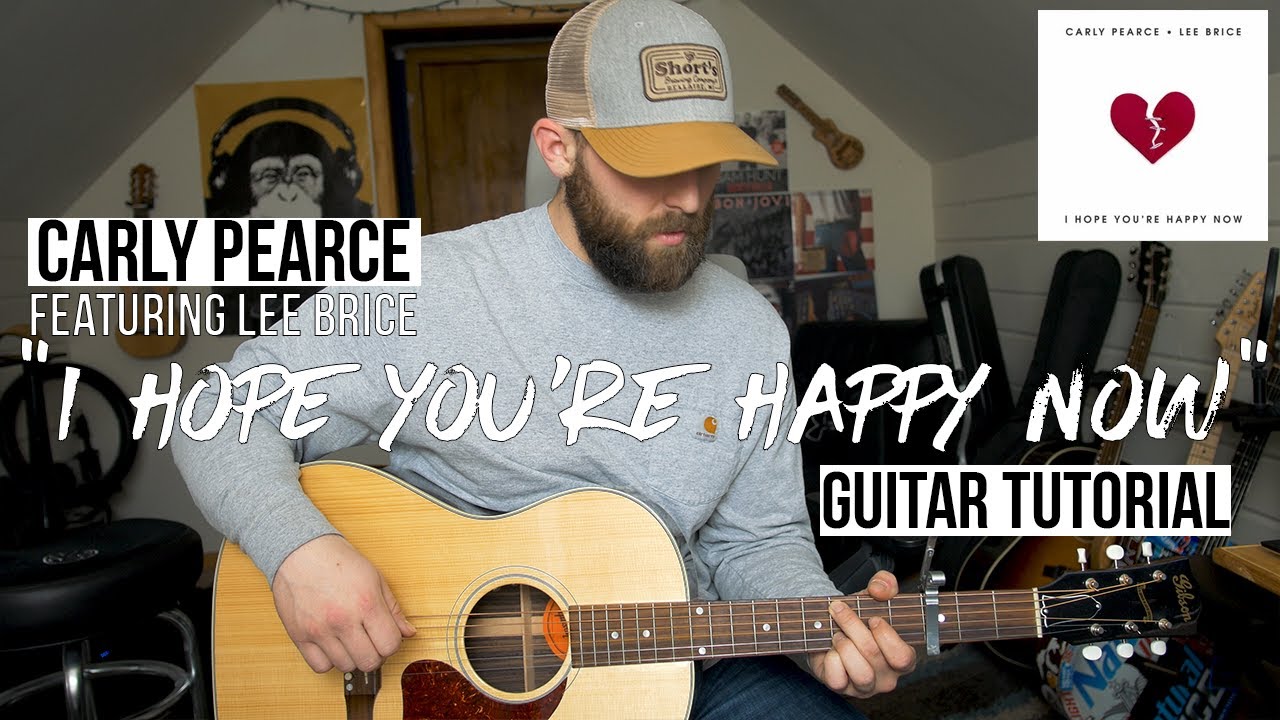 I Hope You're Happy Now - Carly Pearce, Lee Brice (Guitar Tutorial + Chords)