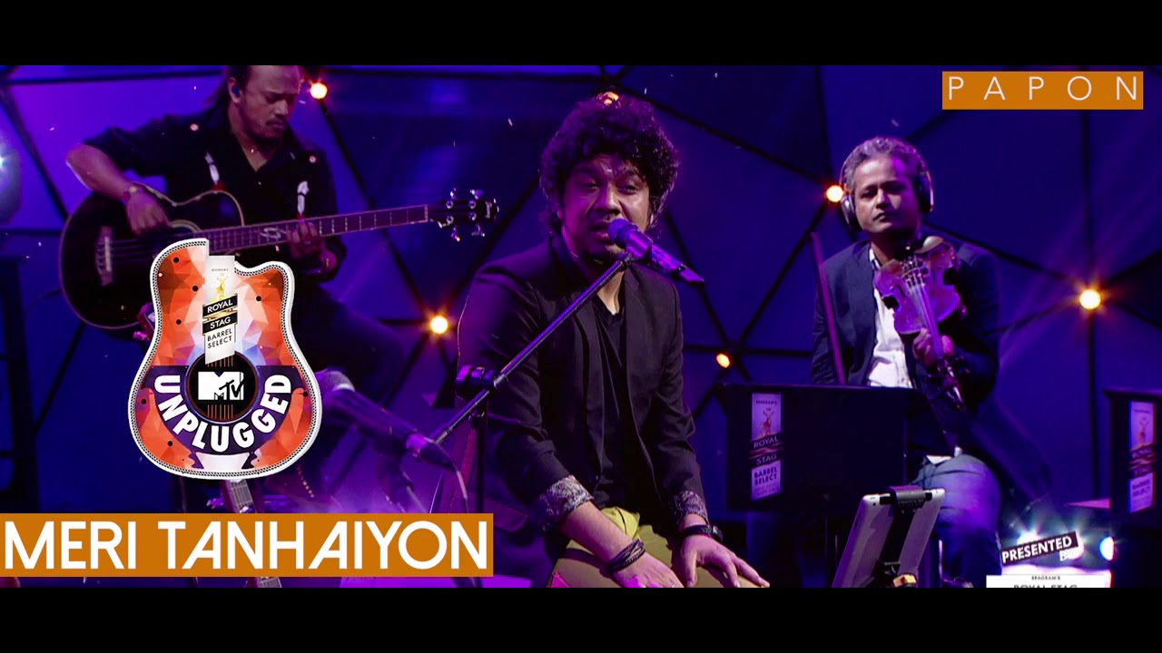 Meri Tanhaiyon - Papon | MTV Unplugged