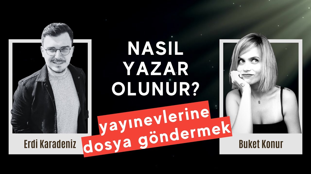 Yayınevine Kitap Dosyası Nasıl Gönderilir? Yazar Olmak İsteyenlere Tavsiyeler - Buket Konur ile