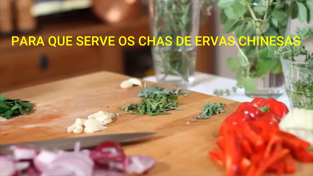 PARA QUE SERVE OS CHAS DE ERVAS CHINESAS