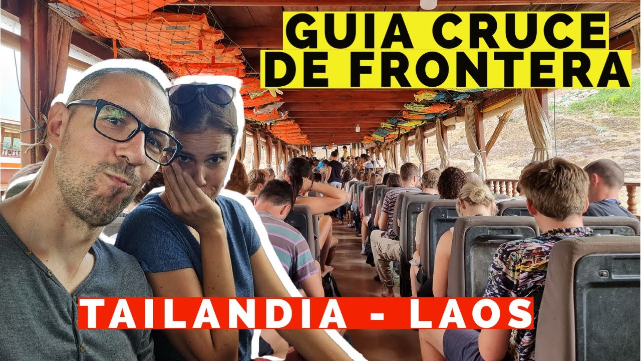 🇱🇦Cruzar la frontera: CHIANG RAI (Tailandia) a LUANG PRABANG (Laos) GUÍA PASO a PASO