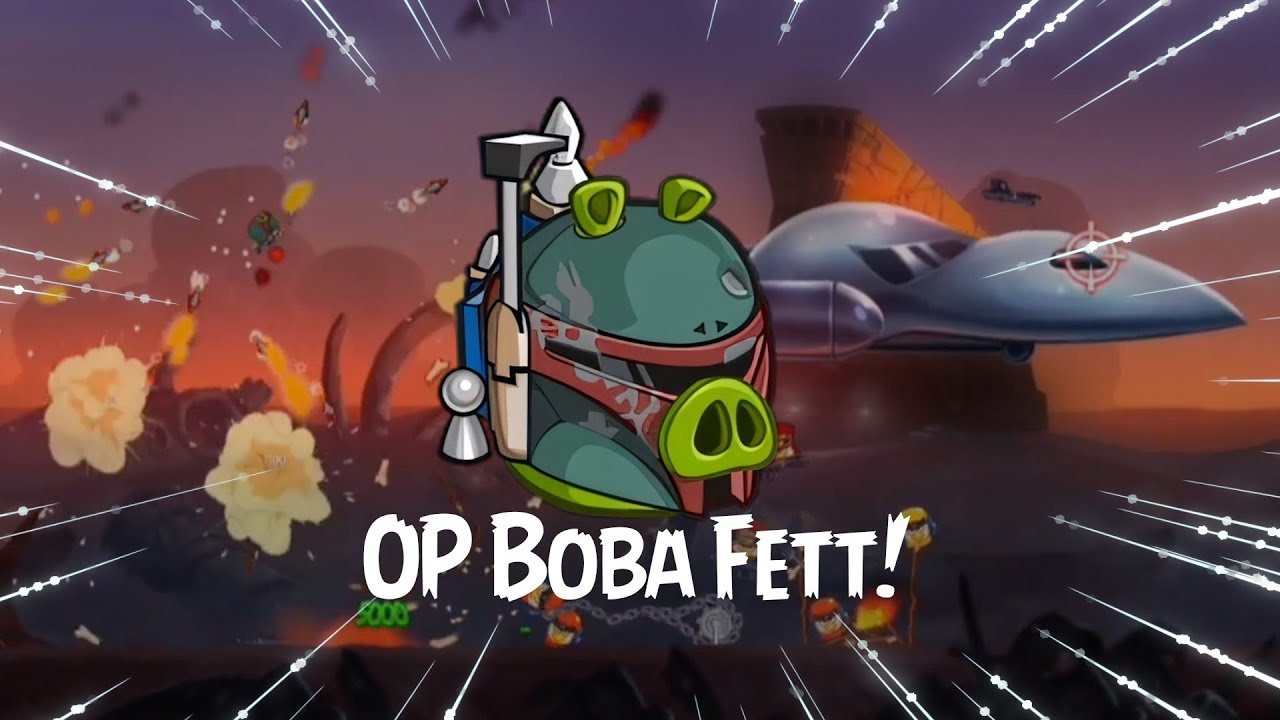 Angry Birds Star Wars II - Boba Fett (OP) vs. All Boss Levels