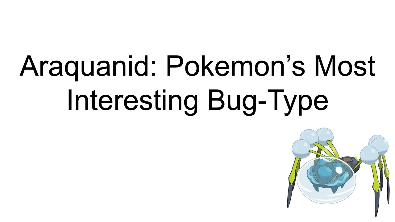 A PowerPoint about Araquanid