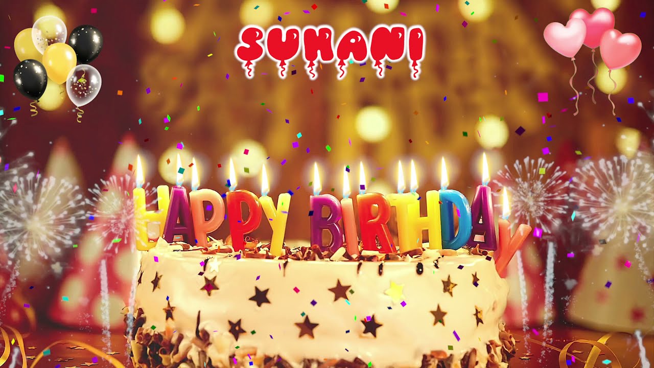 SUHANI Birthday Song &ndash; Happy Birthday Suhani