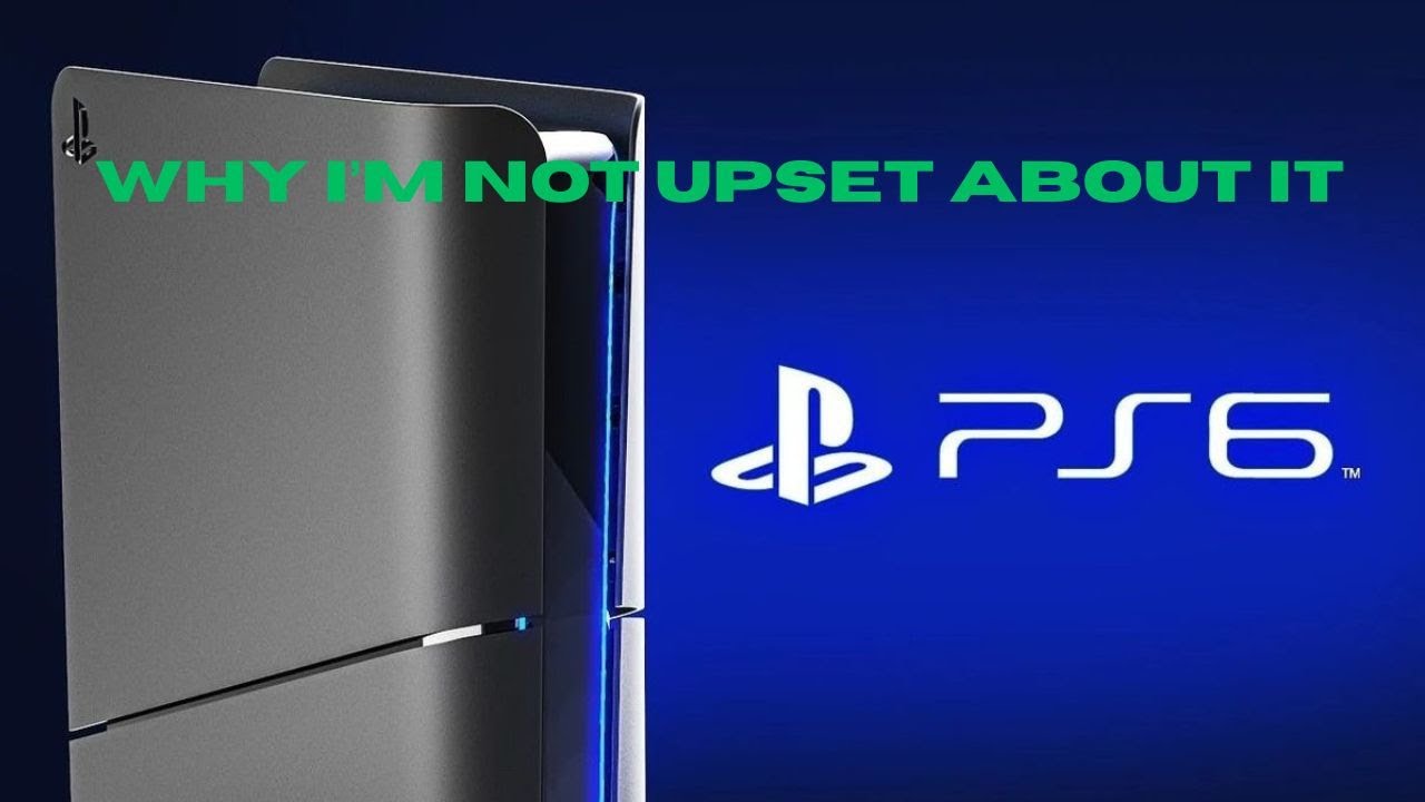 PS6 Delayed - Why I'm Not Upset About It