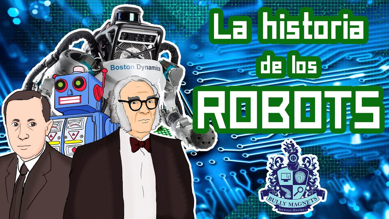 ¿Por qué se crearon Los robots ? 🤖 Sus tipos y evolución en la historia - Bully Magnets Documental