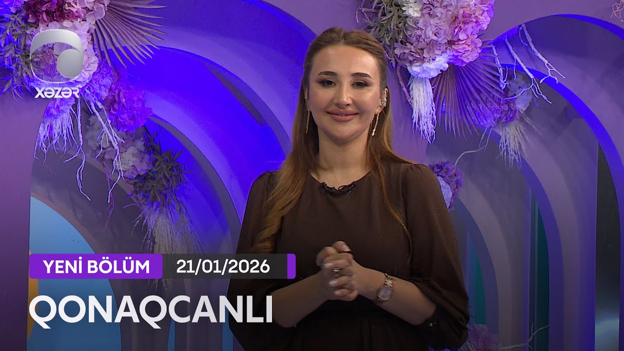 Qonaqcanlı - Mələkxanım Eyubova, Teyyub Aslanov  21.01.2026