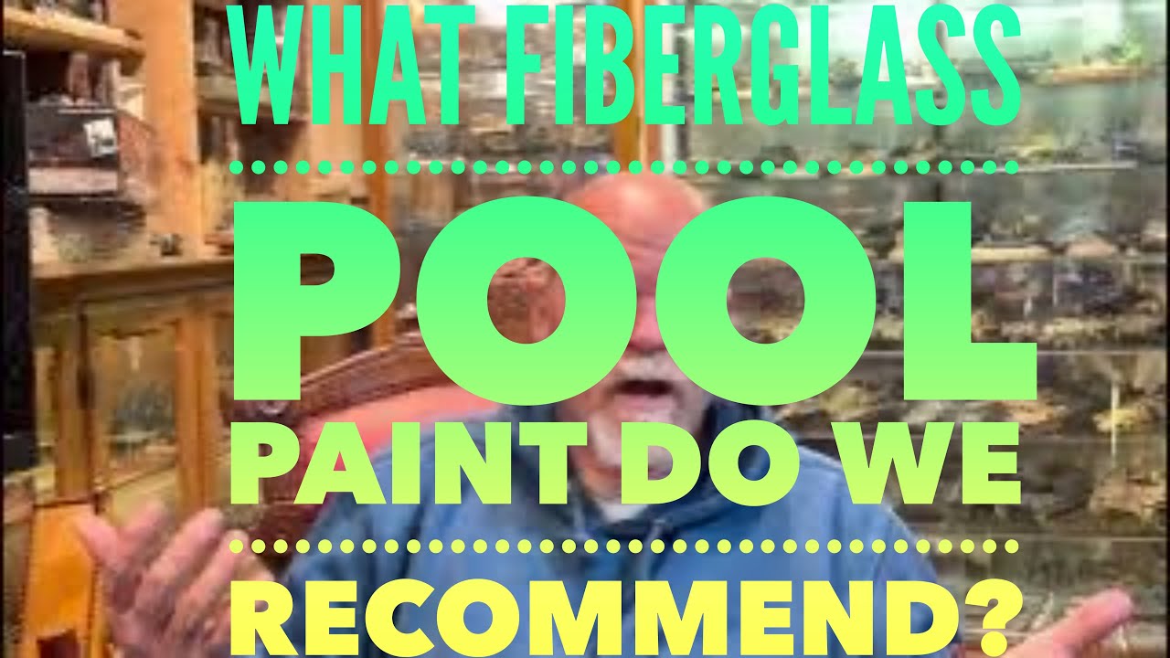 What fiberglass pool paint do we recommend?