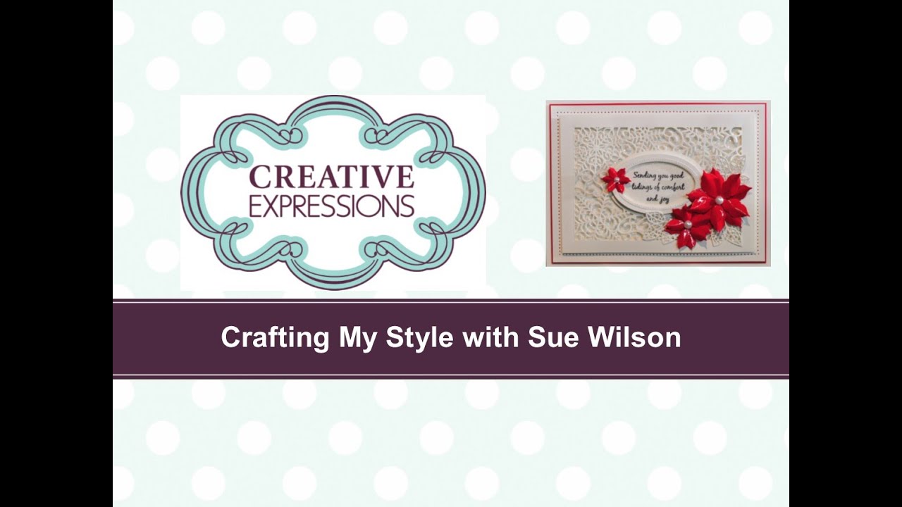 Crafting My Style With Sue Wilson - Sparkle and Shine For Creative Expressions