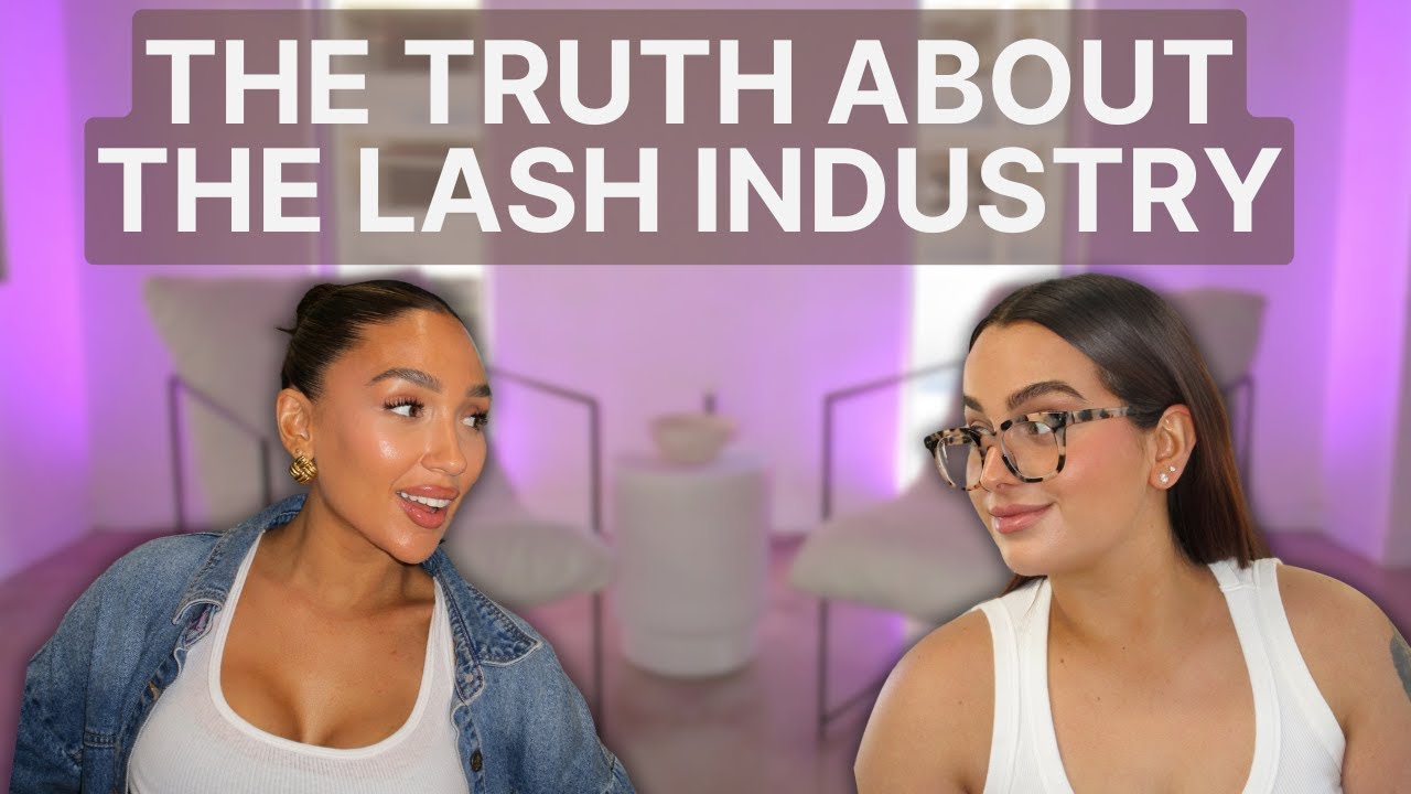 The TRUTH About the Lash Industry! Business, Clients & Money!