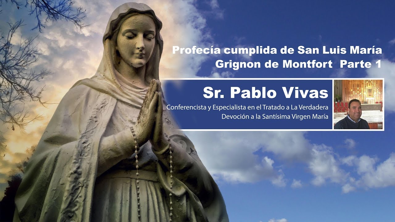 La profecía cumplida de San Luis María Grignon de Montfort  2a pte.
