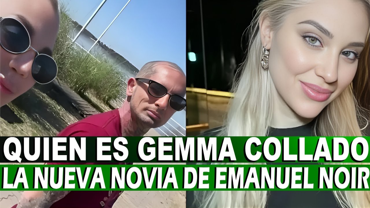 QUIEN es Gemma Collado, la novia influencer de Emanuel Noir de Ke Personajes