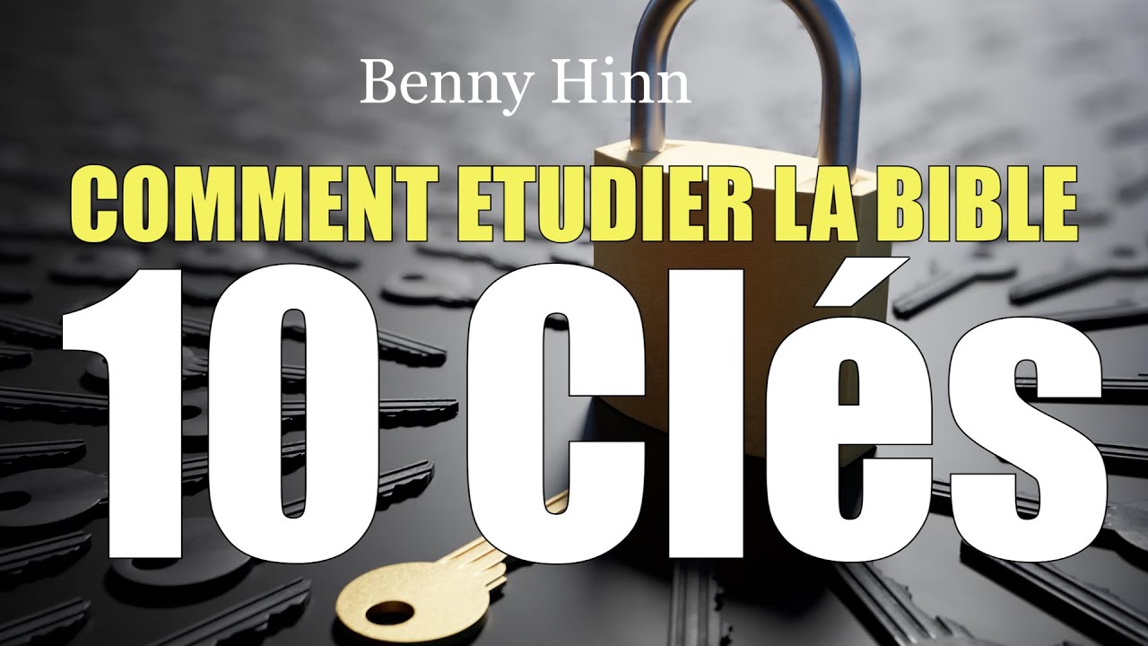 COMMENT ETUDIER LA BIBLE EN 10 CLES | Benny Hinn en francais | Traduction Maryline Orcel