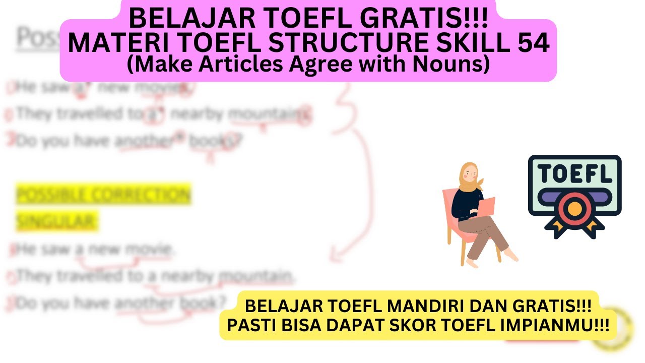 Belajar Mandiri - TOEFL Structure Skill 54 (Make Articles Agree With Nouns) dan Exercise 54