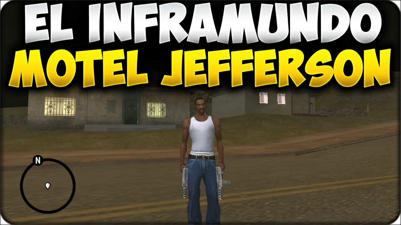 GTA SAN ANDREAS HD - EL MISTERIO DEL INFRAMUNDO DEL MOTEL JEFFERSON + COMO ENTRAR AL INFRAMUNDO