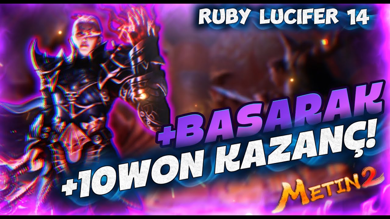 + BASARAK 10WONDAN FAZLA KAZANÇ | KEYİFLİ BİR MACERA | Metin2 TR Ruby Lucifer 14