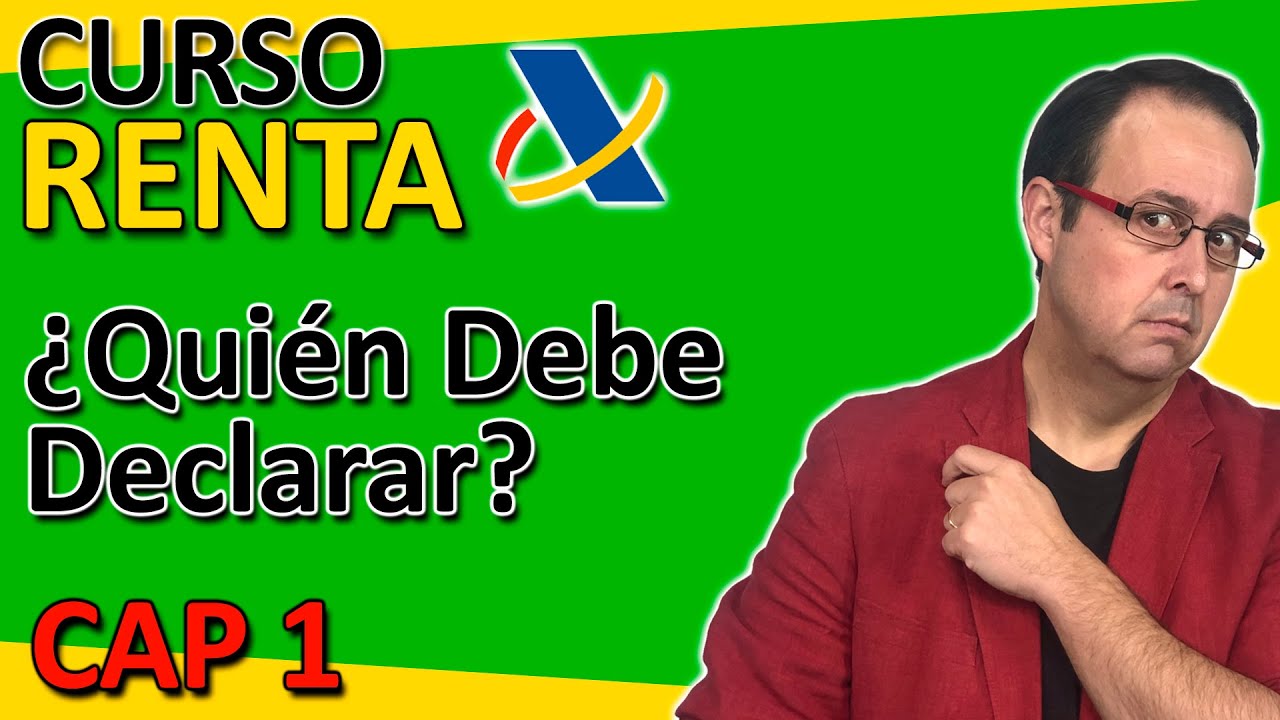 📚💶 ¿Quién Debe Declarar? Introducción - Curso Declaración de la Renta CAP 1
