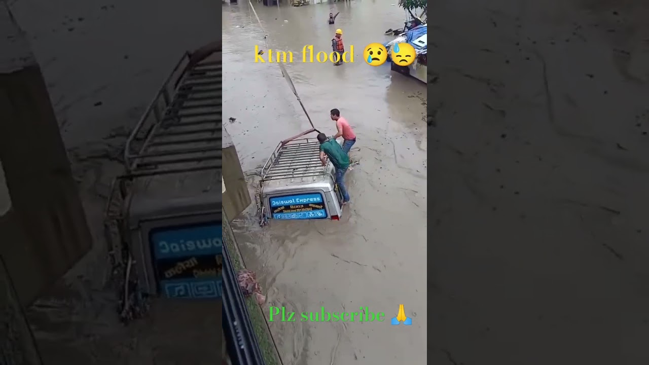 big flood in Kathmandu . Kathmandu ko badhile bijog. 😢😓😥 plz subscribe 🙏