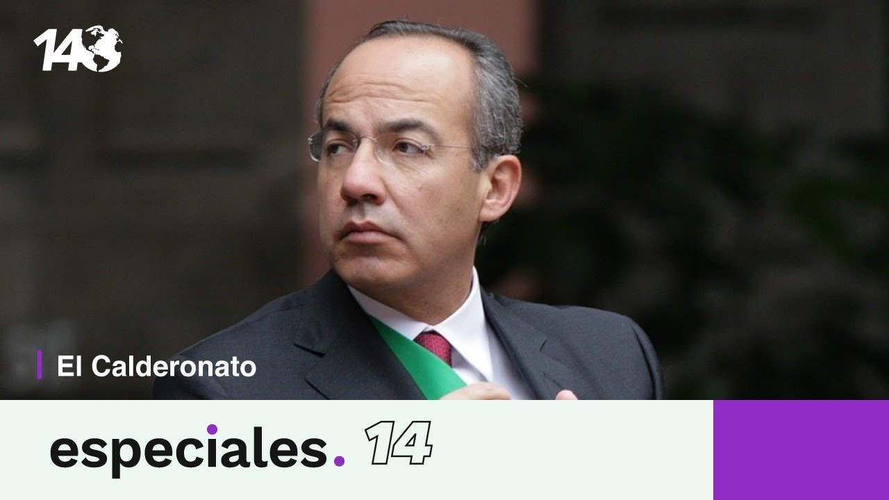 Especiales 14 | El Calderonato