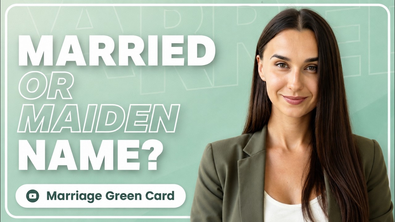Should I CHANGE my last name after marriage?! | MARRIAGE GREEN CARD