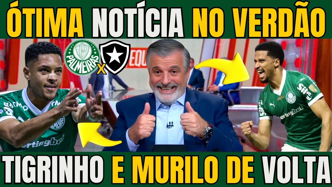 INFORMAÇÃO DE ULTIMA HORA! PALMEIRAS DEVE TER DOIS REFORÇOS IMPORTENTES PARA O JOGO CONTRA BOTAFOGO