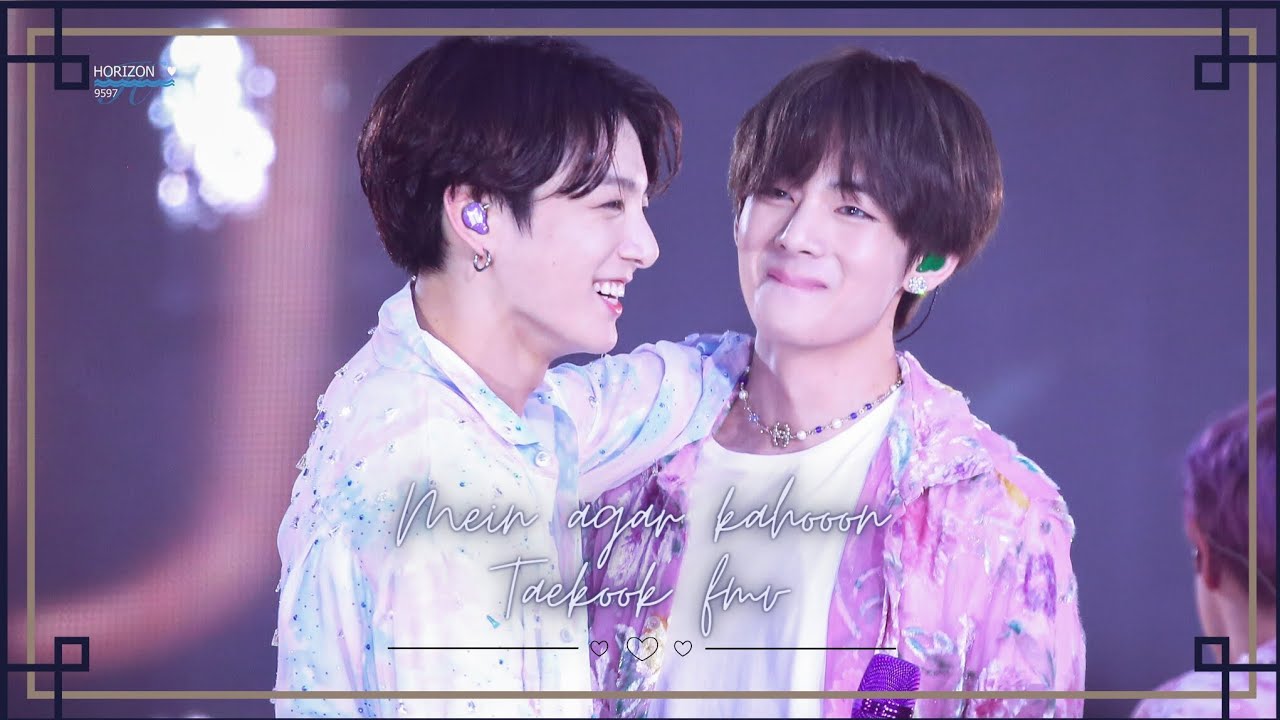 taekook fmv || mein agar kahoon