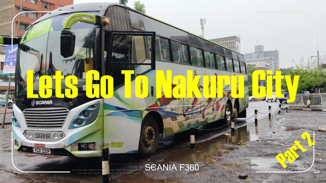 Let's go to Nakuru with KCB's  Scania F360 | Part 2