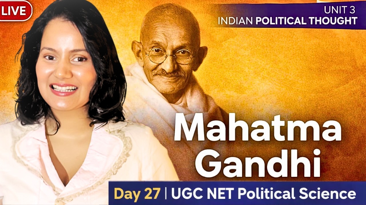 Mahatma Gandhi Political Thought Explained in Indian Political Thought | UGC NET Political Science