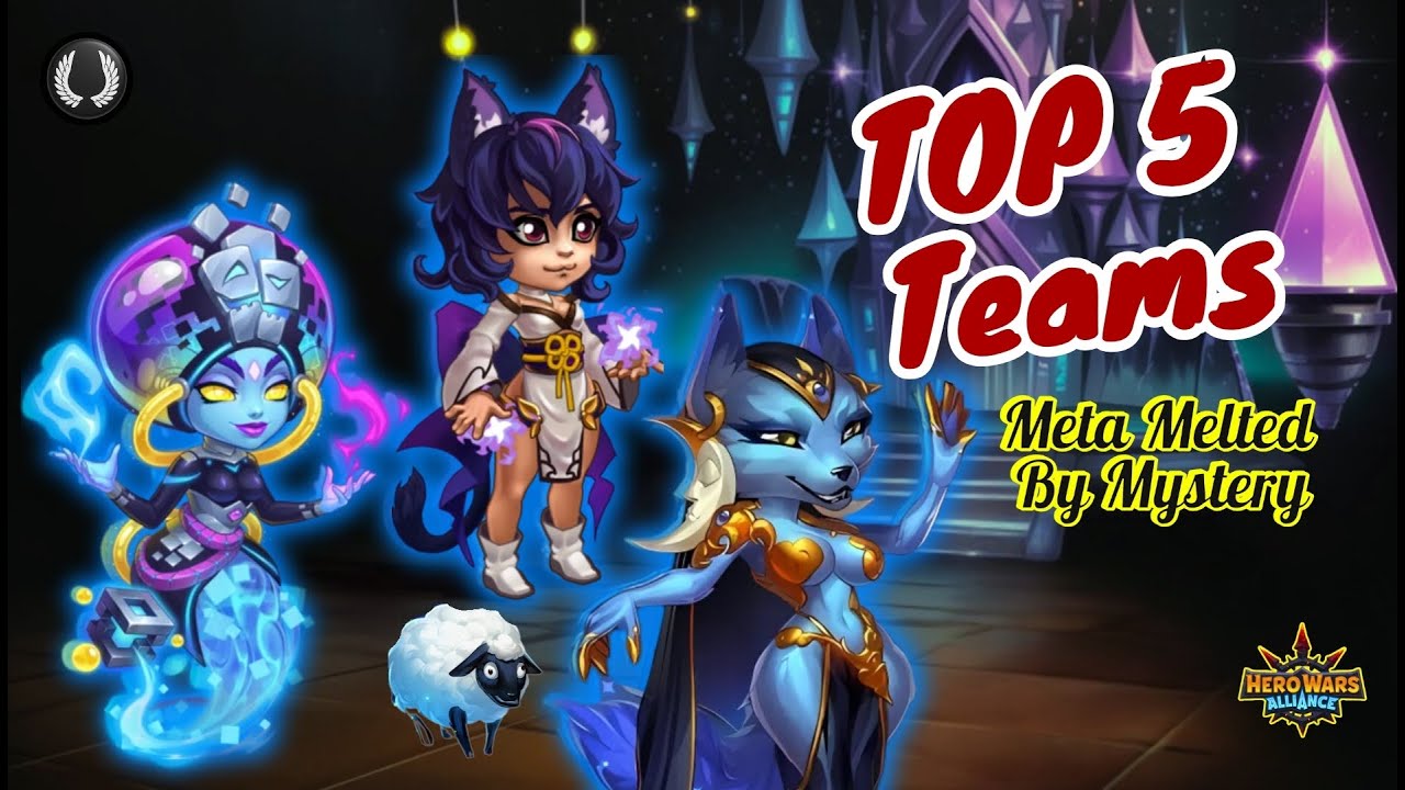 Top 5 Way of Mystery Teams in Hero Wars: Alliance