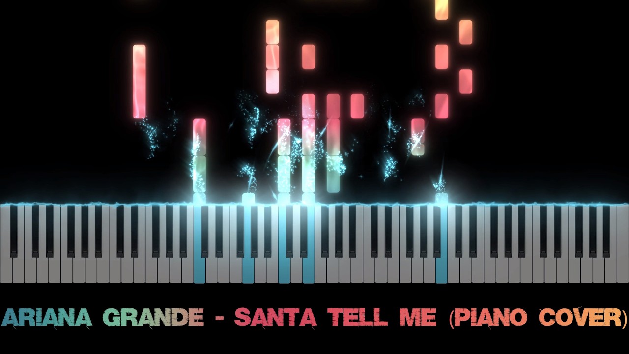 Ariana Grande - Santa Tell Me (Piano Cover)