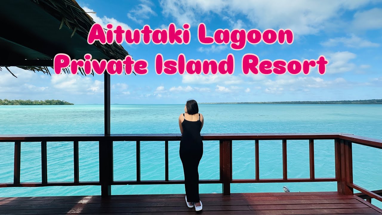 Aitutaki Lagoon Resort - Aitutaki, Cook Islands (2025)