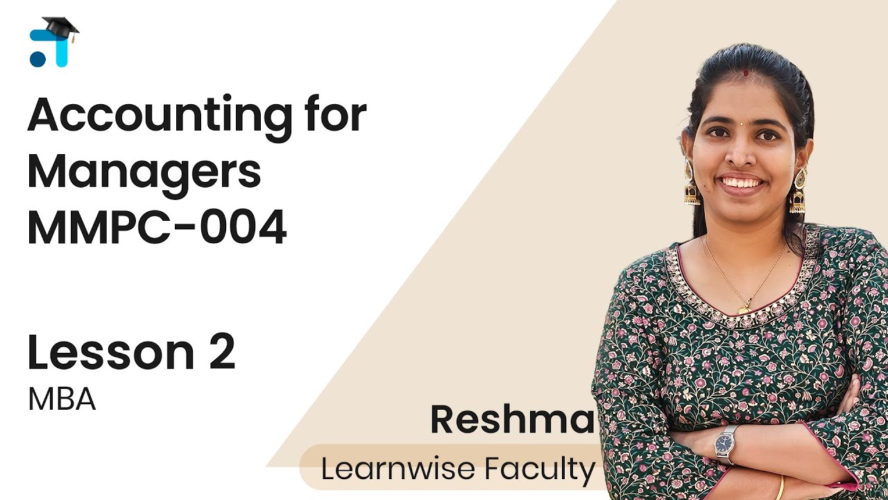 Lesson 2 (Block 1) | Accounting For Managers | MMPC004 | Kerala's No.1 IGNOU Coaching Platform