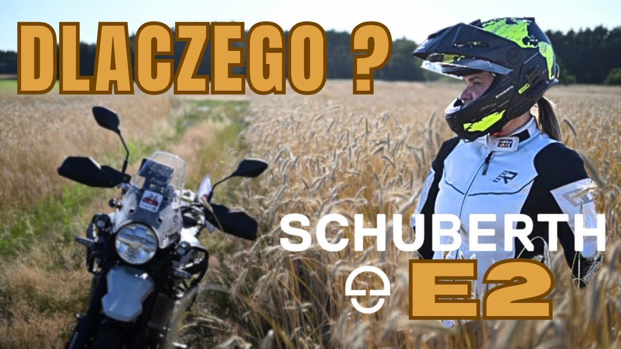 Jaki kask wybrać do motocykla adventure (ADV), do podr&oacute;żowania - Dlaczego Schuberth E2?