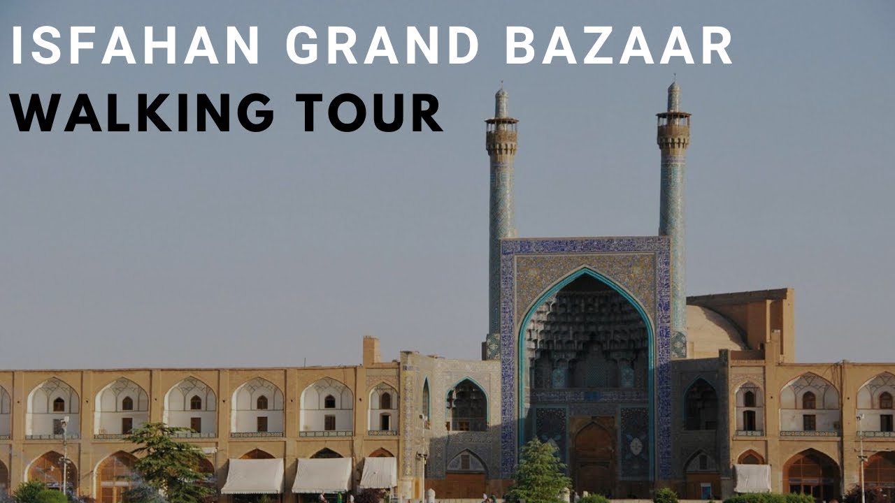 Isfahan Grand Bazaar, Iran 🇮🇷 - Walking Tour