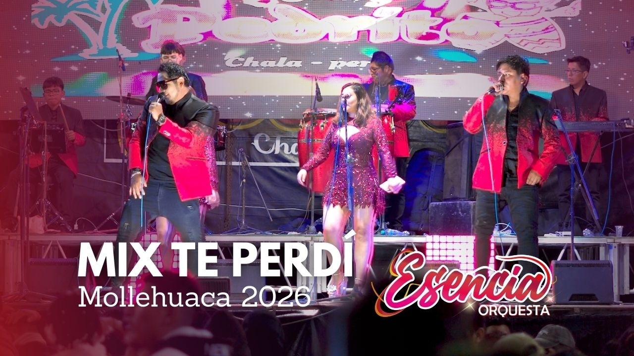 Esencia Orquesta❤️ MIX TE PERDÍ Mollehuaca 2026