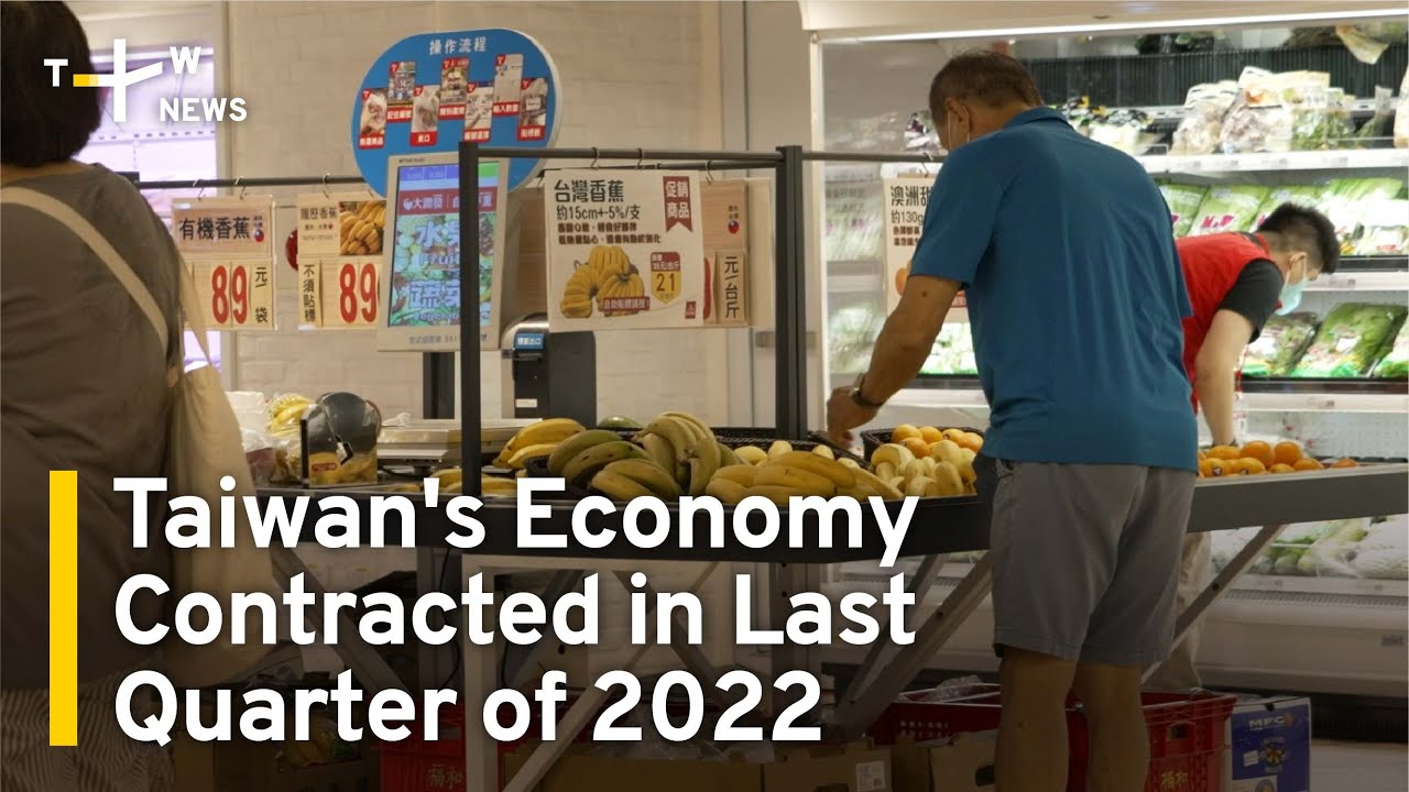 Taiwan's Economy Contracted in Last Quarter of 2022 | TaiwanPlus News