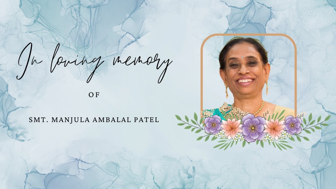 Final Rites & Funeral : Smt. Manjula Ambalal Patel