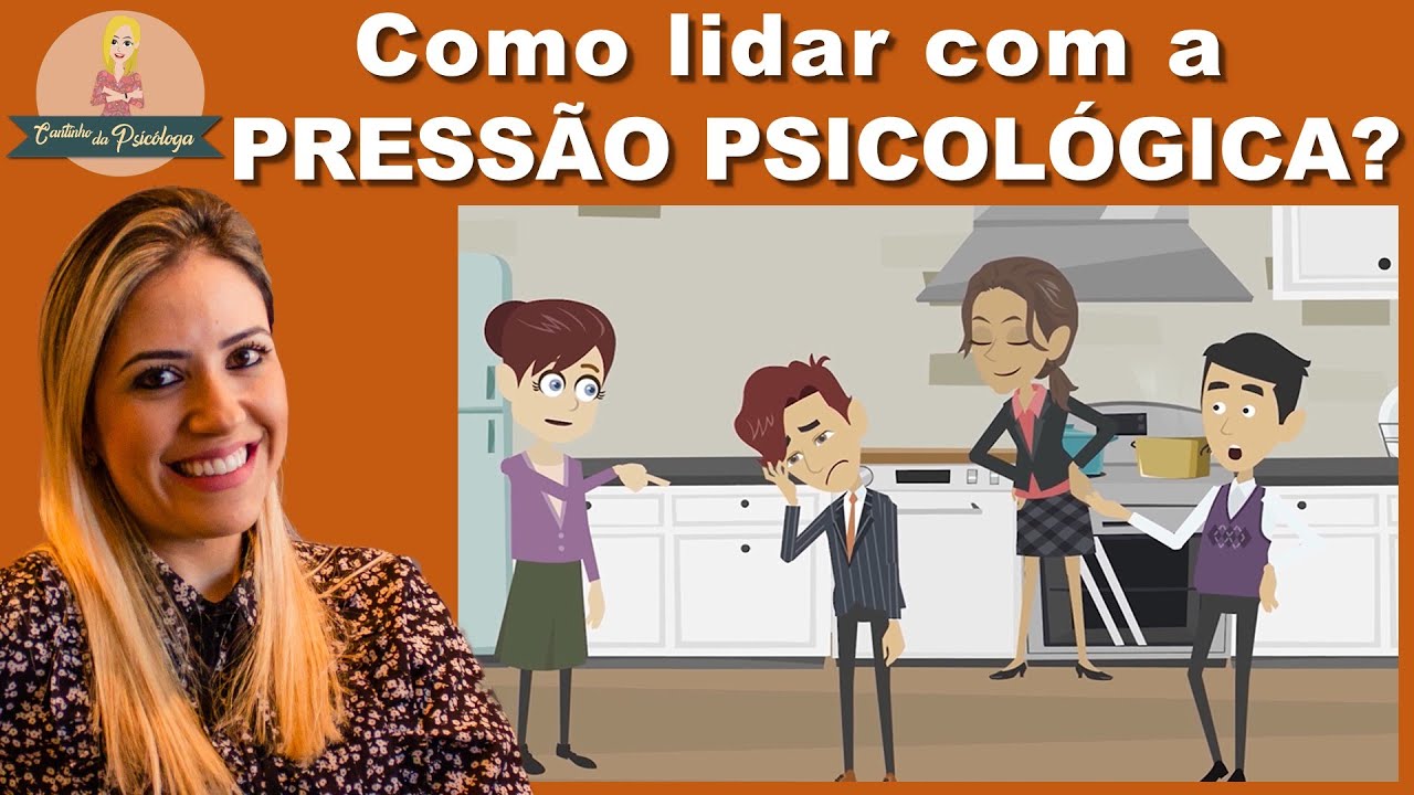 Como lidar com a PRESSÃO PSICOLÓGICA?