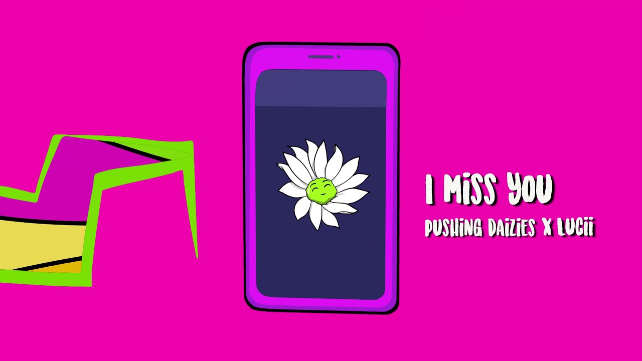 Pushing Daizies & Lucii - I Miss You (Lyric Video)